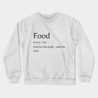 Food Funny Definition Crewneck Sweatshirt